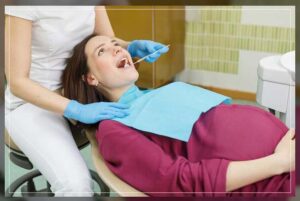 dental visits in pregnancy 